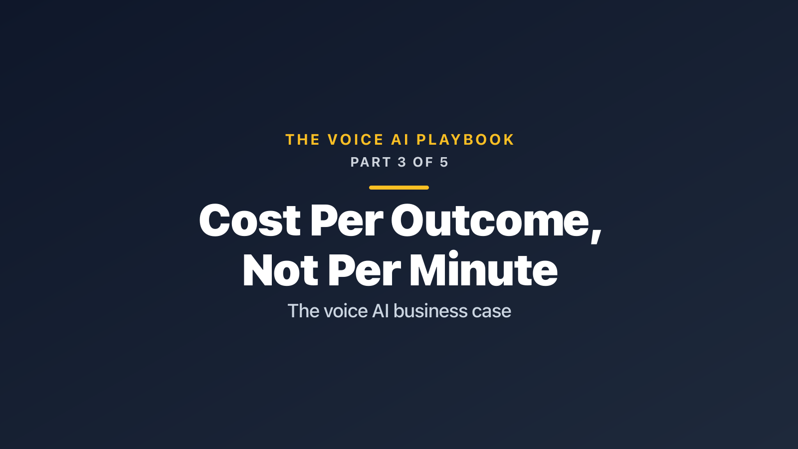 The Business Case for Voice AI: Cost Per Outcome, Not Cost Per Minute